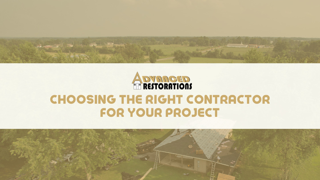 Choosing the Right Contractor for Your Project Advanced Restorations Blog