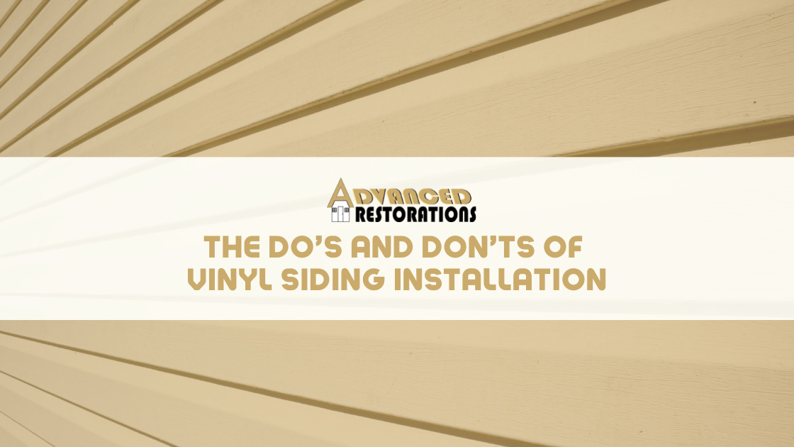The Dos and Donts of Vinyl Siding Installation Advanced Restorations Blog