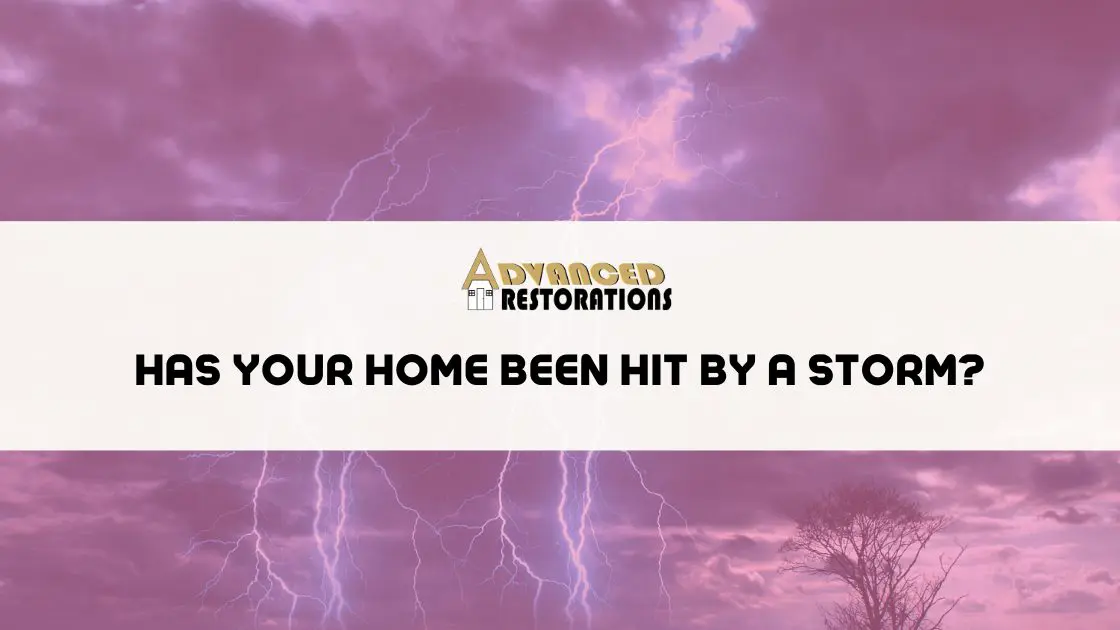 Has Your Home Been Hit by a Storm New