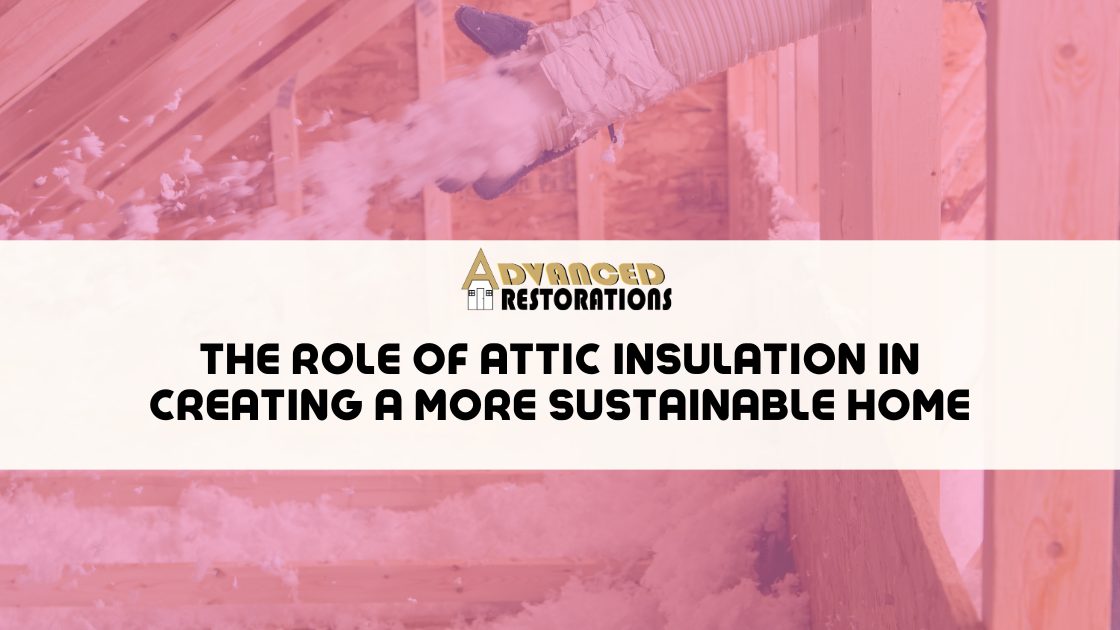 The Role of Attic Insulation in Creating a More Sustainable Home