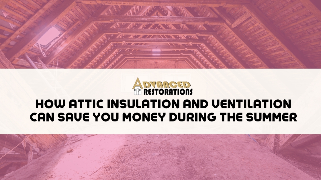 How Attic Insulation and Ventilation Can Save You Money During the Summer